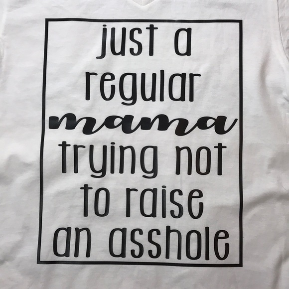 Just Regular Mama Trying Not to Raise Asshole - Picture 2 of 4